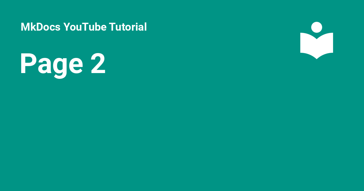 Page 2 MkDocs YouTube Tutorial